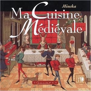 Bild des Verkufers fr Ma cuisine medievale zum Verkauf von librairie philippe arnaiz