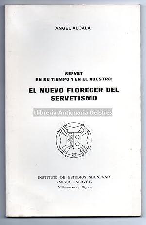 Bild des Verkufers fr Servet en su tiempo y en el nuestro: el nuevo florecer del Servetismo. zum Verkauf von Llibreria Antiquria Delstres