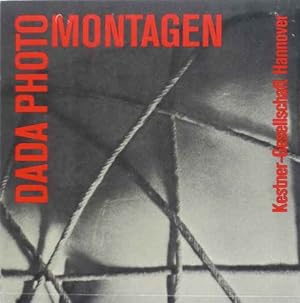 Dada. Photographie und Photocollage. (Katalog).