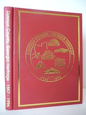 Seller image for Dawson County, Georgia Heritage: 1857-1996 for sale by ARABESQUE BOOKS