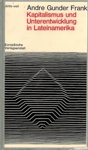 Kapitalismus und Unterentwicklung in Lateinamerika Dritte Welt