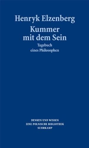 Kummer mit dem Sein : Tagebuch eines Philosophen ; Aphorismen und Gedanken aus den Jahren 1907 bi...