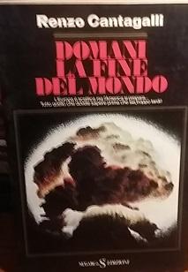 Imagen del vendedor de DOMANI LA FINE DEL MONDO, a la venta por Libreria antiquaria Pagine Scolpite