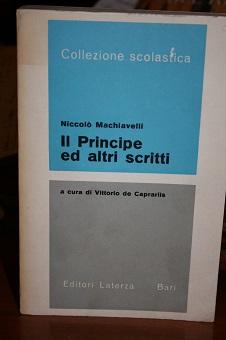 Immagine del venditore per IL PRINCIPE E ALTRI SCRITTI, A CURA DI VITTORIO DE CAPRARIIS. COLLEZIONE SCOLASTICA venduto da Libreria antiquaria Pagine Scolpite