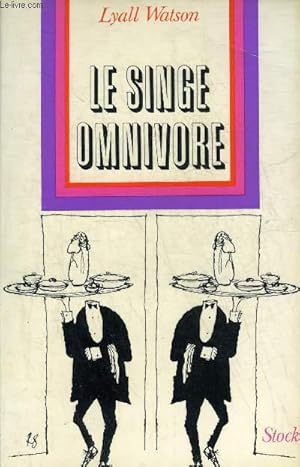 Seller image for LE SINGE OMNIVORE. for sale by Le-Livre