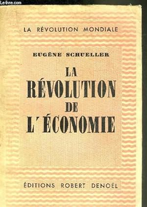 Image du vendeur pour LA REVOLUTION DE L'ECONOMIE - COLLECTION LA REVOLUTION MONDIALE. mis en vente par Le-Livre