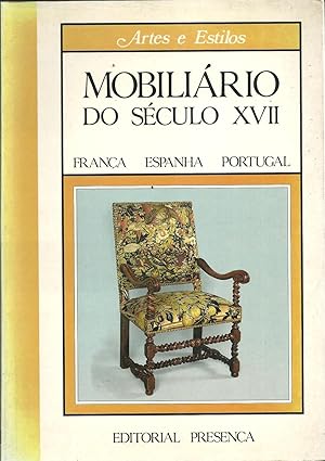 MOBILIÁRIO DO SÉCULO XVII: França - Espanha - Portugal