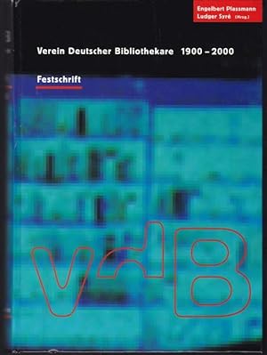 Verein Deutscher Bibliothekare 1900-2000. Festschrift