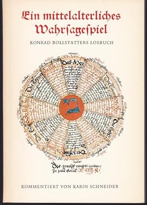 Seller image for Ein mittelalterliches Wahrsagespiel. Konrad Bollstatters Losbuch in Cgm 312 Der Bayerischen Staatsbibliothek for sale by Graphem. Kunst- und Buchantiquariat