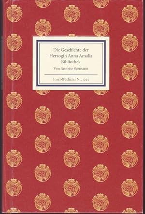 Seller image for Die Geschichte der Herzogin-Anna-Amalia-Bibliothek (= Insel-Bcherei, Nr. 1293) for sale by Graphem. Kunst- und Buchantiquariat