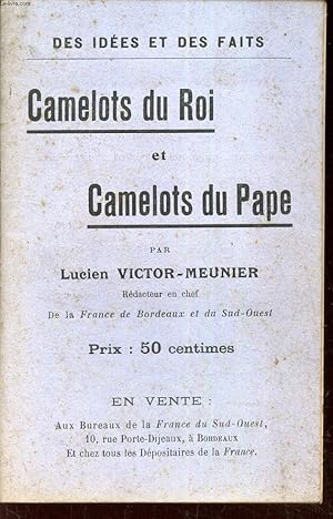 Imagen del vendedor de CAMELOTS DU ROI ET CAMELOTS DU PAPE - / "DES IDEES ET DES FAITS". (RESUMES DE CONFERENCES PIBLIQUES ET CONTRADCITOIRES MENEES PAR L'AUTEUR). a la venta por Le-Livre