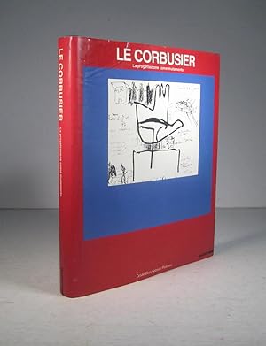Le Corbusier. La progettazione come mutamento