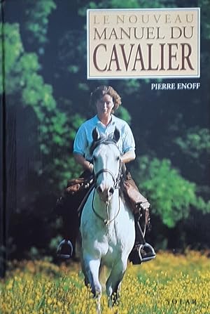 Seller image for Le nouveau manuel du cavalier for sale by Librairie La fort des Livres