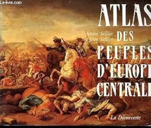 Seller image for ATLAS DES PEUPLES D'EUROPE CENTRALE for sale by Le-Livre