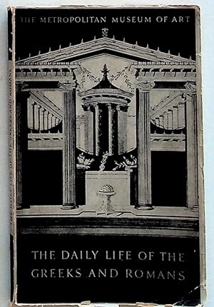 The Daily Life of the Greeks and Romans as Illustrated in the Classical Collection