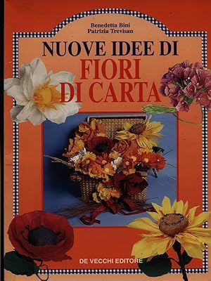 Imagen del vendedor de Nuove idee di fiori di carta a la venta por Librodifaccia