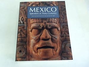 Mexico. Splendors of Thirty Centuries