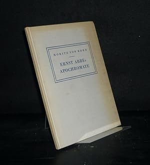 Bild des Verkufers fr Ernst Abbes Apochromate. Zur 50. Wiederkehr ihrer ersten Bekanntmachung am 9. Juli 1886. [Von Moritz von Rohr]. zum Verkauf von Antiquariat Kretzer