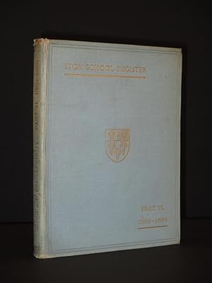 The Eton Register Part VI 1889-1899