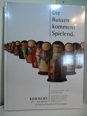 Die Russen kommen! Spielend! Spielzeug der Kinder- und Erwachsenenwelt. Ausstellung vom 22. Mai b...