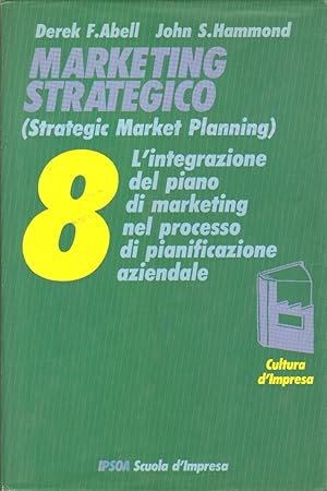 Immagine del venditore per Marketing strategico (Strategic Market Planning) venduto da Di Mano in Mano Soc. Coop