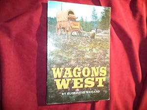 Immagine del venditore per Wagons West. Inscribed by the author. venduto da BookMine