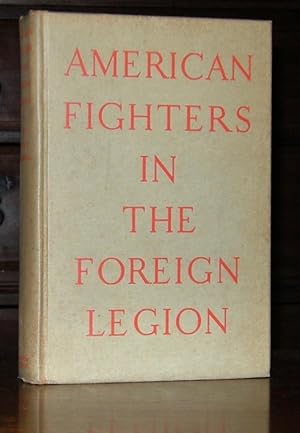 American Fighters in the Foreign Legion 1914-1918