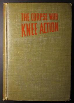 Seller image for The Corpse with Knee Action (Phoenix Press, New York, NY, 1940; First edition Hardcover; VERY RARE Mystery Suspense Title;. for sale by Comic World