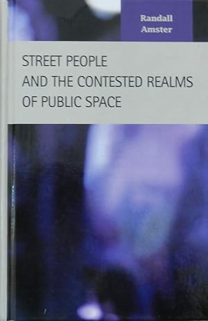 Street People and the Contested Realms of Public Space