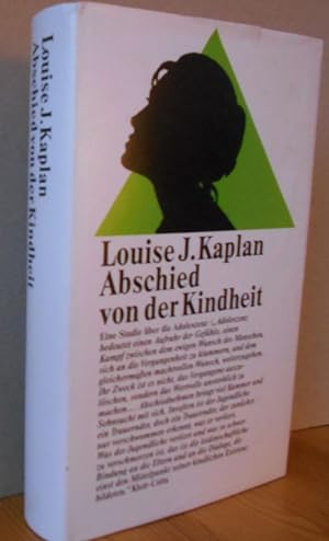 Abschied von der Kindheit : eine Studie über die Adoleszenz. Aus dem Amerikan. übers. von Hilde W...