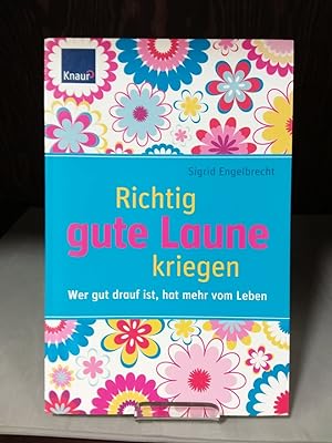 Seller image for Richtig gute Laune kriegen : wer gut drauf ist, hat mehr vom Leben. for sale by Kepler-Buchversand Huong Bach