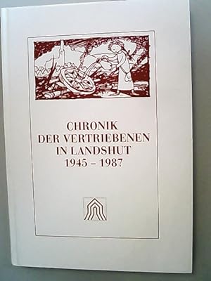 Seller image for Chronik der Vertriebenen in Landshut. 1945 - 1987. for sale by Antiquariat Bookfarm