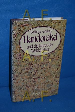 Imagen del vendedor de [Hand-Orakel und Kunst der Weltklugheit] , Balthasar Gracian's Hand-Orakel und Kunst der Weltklugkeit. aus dessen Werken gezogen von Don Vincencio Juan de Lastanosa u. aus d. span. Orig. treu u. sorgfltig bers. von Arthur Schopenhauer. Hrsg. von Alexander Heine / Phaidon-Bibliothek a la venta por Antiquarische Fundgrube e.U.