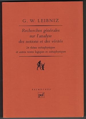 Bild des Verkufers fr Recherches gnrales sur l'analyse des notions de vrit. 24 thses mtaphysiques et autres textes logiques et mtaphysiques. Introduction et notes par Jean-Baptiste Rauzy. zum Verkauf von Rometti Vincent