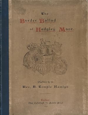 Immagine del venditore per The Border Ballad of Hedgely Moor from Mr F. Sheldon's 'Minstrelsy of the Border' venduto da Barter Books Ltd