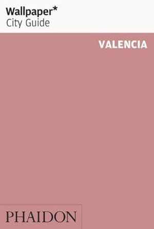 Imagen del vendedor de Wallpaper City Guide Valencia (Wallpaper\* City Guides) a la venta por AHA-BUCH
