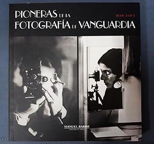 PIONERAS DE LA FOTOGRAFIA DE VANGUARDIA. 1920 - 1940