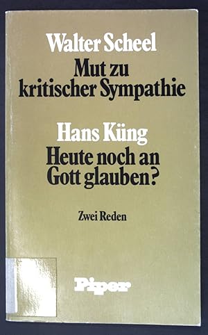 Seller image for Mut zur kritischen Sympathie / Heute noch an Gott glauben. Zwei Reden for sale by books4less (Versandantiquariat Petra Gros GmbH & Co. KG)