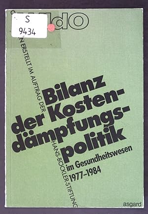 Seller image for Bilanz der Kostendmpfungspolitik im Gesundheitswesen : 1977 - 1984 ; Gutachten erstellt im Auftr. d. Hans-Bckler-Stiftung. for sale by books4less (Versandantiquariat Petra Gros GmbH & Co. KG)