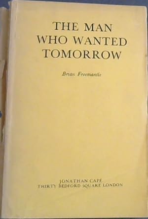 Seller image for The Man Who Wanted Tomorrow for sale by Chapter 1