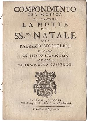 Componimento per Musica da cantarsi la notte del Ss.mo Natale nel Palazzo Apostolico. Parole di S...