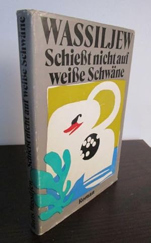 Seller image for Schiet nicht auf weie Schwne. Roman. for sale by Antiquariat Maralt