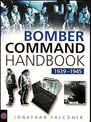 Seller image for The Bomber Command Handbook, 1939-1945 for sale by Booklover Oxford