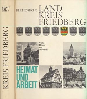 Der hessische Landkreis Friedberg. Hrsg. von Landrat Erich Milius.