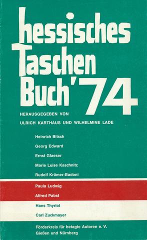Hessisches Taschenbuch '74. Hrsg. von Ulrich Karthaus und Wilhelmine Lade / Förderkreis für betag...