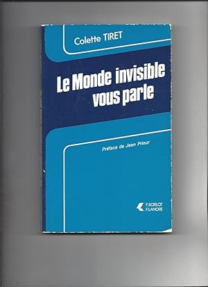 Le monde invisible vous parle