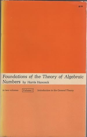 Foundations of the Theory of Algebraic Numbers Volume I