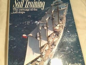 Immagine del venditore per Sail Training. The Message of theTall Ships venduto da Saturday Books