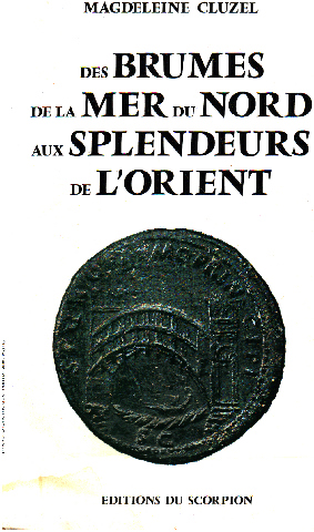 Bild des Verkufers fr Des brumes de la mer du nord aux slplendeurs de l'orient zum Verkauf von librairie philippe arnaiz