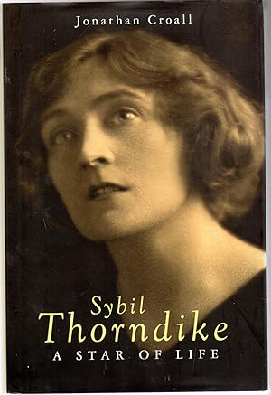 Sybil Thorndike: A Star Of Life - SIGNED COPY